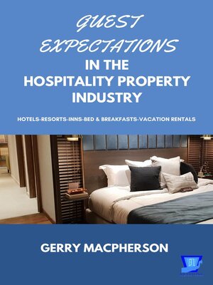 cover image of Guest Expectations in the Hospitality Property Industry